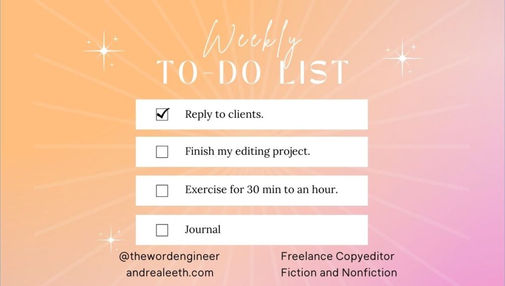 Weekly to-do list with 4 items on the list: reply to clients, finish my editing project, exercise, and journal